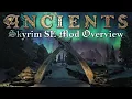 ANCIENTS A Skyrim SE Mod List Overview or part of one anyway