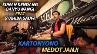 KARTONYONO MEDOT JANJI  ( COVER SUNAN KENDANG FEAT SYAHIBA SAUFA