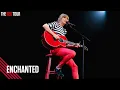 Download Lagu Taylor Swift - Enchanted (Live on the Red Tour)