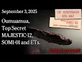 Download Lagu Sept 3, 2025 - Oumuamua, Top Secret MAJESTIC-12, SOM1-01 and Extraterrestrials.