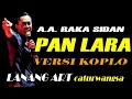 Download Lagu PAN LARA VERSI KOPLO || A A RAKA SIDAN