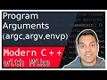 C Handling Program arguments argc argv env Modern Cpp Series Ep 104