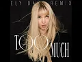 Too Much (Ely Oaks Remix) - Dove Cameron & Ely Oaks