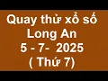 Download Lagu quay thử kết quả xổ số long an hôm nay ngày 5/7/2025 ( Quay thu xs long an)