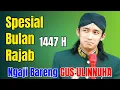 Lagu NGAJI BARENG GUS ULINNUHA SPESIAL BULAN RAJAB 1447 H / 2025