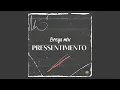 Download Lagu Pressentimento