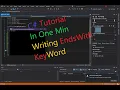 C C Sharp Tutorial In One Min Writing EndsWith KeyWord Console APP