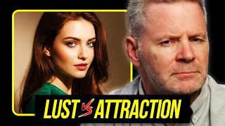 How To Discern Lust and Attraction