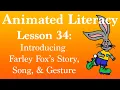 Download Lagu Animated Literacy Lesson 34:  Introducing Farley Fox's Story, Song, \u0026 Gesture