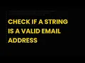 Check if a string is a valid email address