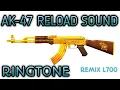 AK-47 RELOAD \u0026 FIRE SOUND RINGTONE