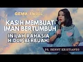 Download Lagu Kasih Membuat Iman Bertumbuh — Inilah Rahasia Hidup Berbuah! | Ps. Henny Kristianus