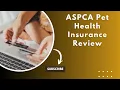 ASPCA Pet Health Insurance Review pet insurance explained