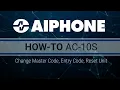 How-To AC-10S Change Master Code Entry Code Reset Unit