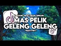 Lagu DJ TRED DC !!! MAS PELIK GELENG GELENG DJ VIRAL TIK TOK TERBARU 2025 YANG KALIAN CARI !!