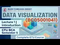 Data Visualization Full Course GTU BCA Semester 5 BC05001041 Lecture 1 Introduction