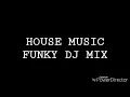 Lagu House Music Funky DJ Mix