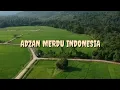 Lagu Adzan Merdu...BIKIN MERINDING...!!!