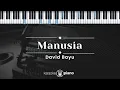Download Lagu Manusia - David Bayu (KARAOKE PIANO)