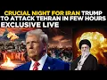 Lagu LIVE | BREAKING: Trump To Strike Tehran Tonight? US Keeps Airstrikes “ON THE TABLE” | Iran | US News