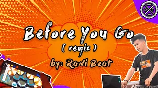 Download Rawi Beat - Before You Go - Remix | REALDRUM COVER by Curious Time MP3