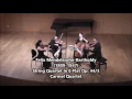 Carmel Quartet: Mendelssohn String Quartet Op.  44 No.  3