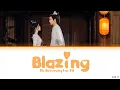 Blazing (灼灼) - The Blossoming Love Ost.《千朵桃花一世开》[Chinese|Pinyin|English lyrics]