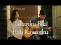 Tuhanku Bila Hati Kawanku (KJ 467) | by NY7