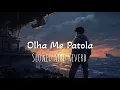 Lagu Olha Me Patola (Slowed+Reverb)|Lofi| MS Lofi #viralvideo #slowedandreverb