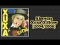 Lagu Xuxa Clipes - Abertura Xuxa O Show Ao Vivo : (2004/2006)