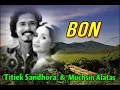 Download Lagu BON - Titiek Sandhora \u0026 Muchsin Alatas