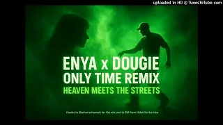 enya only time x teach me how to dougie heaven meets the streets remix 3d sound 