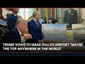 Trump Unveils 22 Billion Plan to Transform Washington Dulles Airport AC1W
