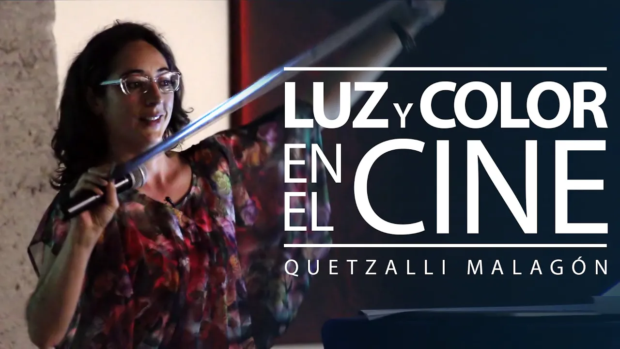 La luz y el color en el cine - Quetzalli Malagón