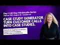 Day 1 Case Study Generator - Turn Customer Calls Into Marketing Gold