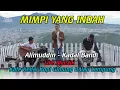 Download Lagu MIMPI YANG INDAH - ALIMUDDIN KADAL BAND LIVE AKUSTIK KAFE KEDAI KOPI GUNUNG BALAU LAMPUNG