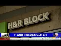 Some H R Block customers faced hours of outages on Tax Day