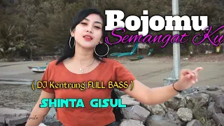 Download Bojomu Semangatku - Shinta Gisul [ DJ Kentrung FULL BASS ] ( Official Music Video ) MP3