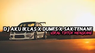 Download DJ AKU IKLAS X DUMES X SAKTENANE VIRAL TIKTOK MENGKANE MP3