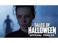 Download Lagu TALES OF HALLOWEEN - Official Trailer