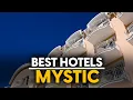 Best Hotels In Mystic Usa - Top 5 Picks For Any Budget
