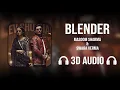 Download Lagu Blender (3D AUDIO) - Masoom Sharma | Swara Verma | Haryanvi Song