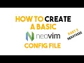 Creating a Basic Neovim Config File - Part 3