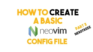 Creating a Basic Neovim Config File - Part 3