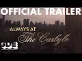 Always at the Carlyle 2018 Trailer Documentary Movie