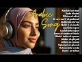 Best Lagu Arab Romantis \u0026 Sedih | Arabic Songs Merdu Terbaru 2025