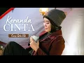 Download Lagu KERANDA CINTA - COVER BY GITA KDI 