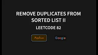 Remove duplicates from sorted list 2 - Leetcode 82
