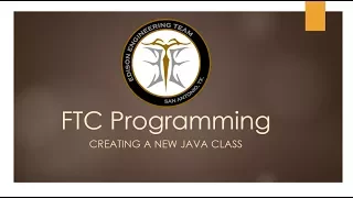 FTC Programming Lesson 2 Creating a Java Class