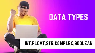 Python Data Types - Part 1 Int Float String Complex Boolean